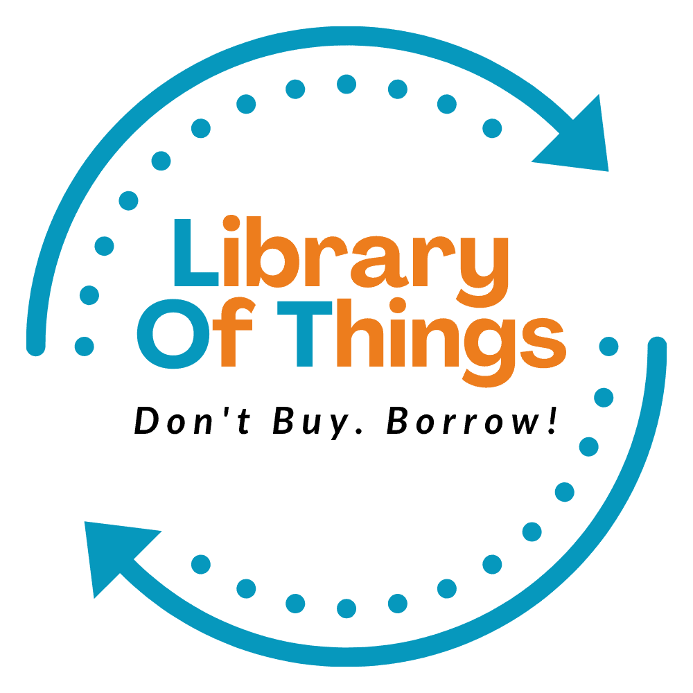 Library of Things: Don't Buy. Borrow!