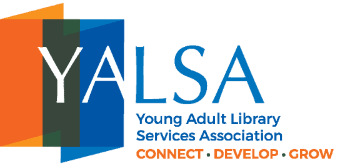 YALSA: Young Adult Library Services Association. Connect • Develop • Grow